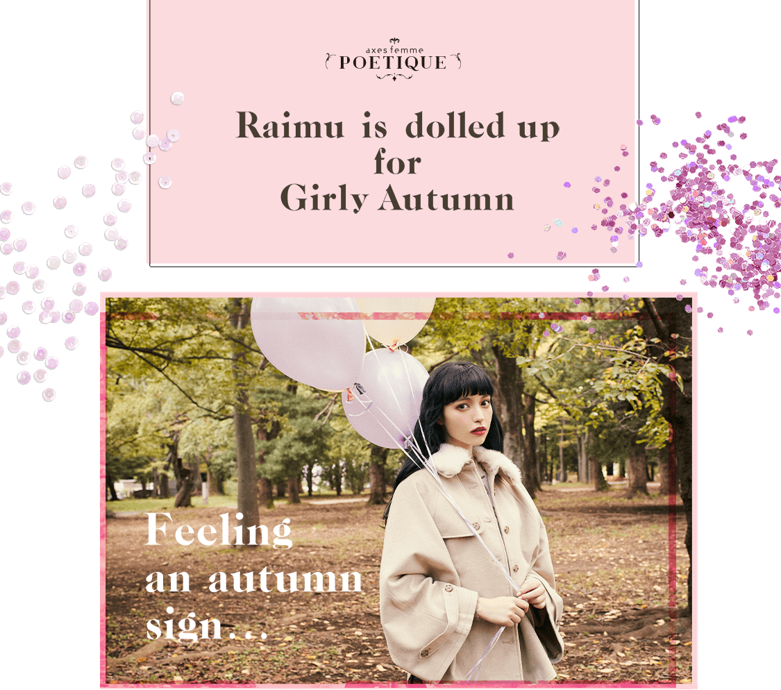 Raimu is dolled up for Girly Autumn