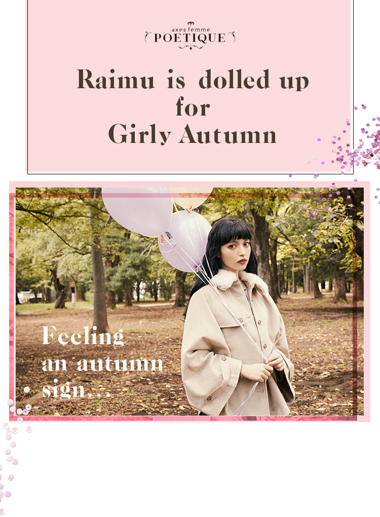 Raimu is dolled up for Girly Autumn